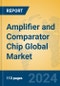 Amplifier and Comparator Chip Global Market Insights 2024, Analysis and Forecast to 2029, by Manufacturers, Regions, Technology, Application, Product Type - Product Image