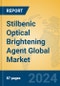 Stilbenic Optical Brightening Agent Global Market Insights 2024, Analysis and Forecast to 2029, by Manufacturers, Regions, Technology, Application - Product Image