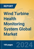 Wind Turbine Health Monitoring System Global Market Insights 2024, Analysis and Forecast to 2029, by Manufacturers, Regions, Technology, Application- Product Image