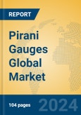 Pirani Gauges Global Market Insights 2024, Analysis and Forecast to 2029, by Manufacturers, Regions, Technology, Application- Product Image