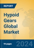 Hypoid Gears Global Market Insights 2024, Analysis and Forecast to 2029, by Manufacturers, Regions, Technology, Application- Product Image