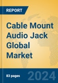 Cable Mount Audio Jack Global Market Insights 2024, Analysis and Forecast to 2029, by Manufacturers, Regions, Technology, Application, Product Type- Product Image