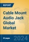 Cable Mount Audio Jack Global Market Insights 2024, Analysis and Forecast to 2029, by Manufacturers, Regions, Technology, Application, Product Type - Product Image