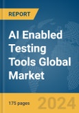 AI Enabled Testing Tools Global Market Report 2024- Product Image