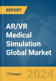 AR/VR Medical Simulation Global Market Report 2024- Product Image