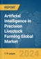 Artificial Intelligence (AI) in Precision Livestock Farming Global Market Report 2024 - Product Image