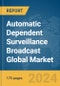 Automatic Dependent Surveillance Broadcast Global Market Report 2024 - Product Image