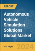 Autonomous Vehicle Simulation Solutions Global Market Report 2024- Product Image