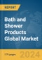 Bath and Shower Products Global Market Report 2024 - Product Thumbnail Image