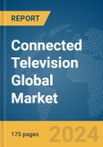 Connected Television (TV) Global Market Report 2024- Product Image