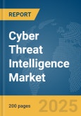 Cyber Threat Intelligence Market Report 2025- Product Image