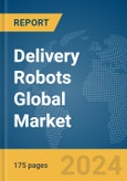 Delivery Robots Global Market Report 2024- Product Image