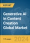 Generative AI in Content Creation Global Market Report 2024 - Product Image