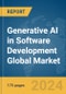Generative AI in Software Development Global Market Report 2024 - Product Image