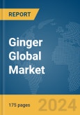 Ginger Global Market Report 2024- Product Image