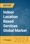 Indoor Location Based Services Global Market Report 2024 - Product Image