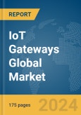 IoT Gateways Global Market Report 2024- Product Image