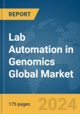 Lab Automation in Genomics Global Market Report 2024- Product Image