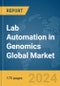 Lab Automation in Genomics Global Market Report 2024 - Product Image