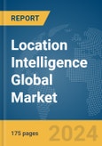 Location Intelligence Global Market Report 2024- Product Image