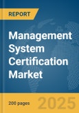 Management System Certification Market Report 2025- Product Image