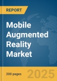 Mobile Augmented Reality (MAR) Market Report 2025- Product Image