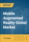 Mobile Augmented Reality (MAR) Global Market Report 2024 - Product Image