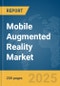 Mobile Augmented Reality (MAR) Market Report 2025 - Product Image