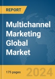 Multichannel Marketing Global Market Report 2024- Product Image