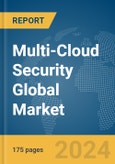 Multi-Cloud Security Global Market Report 2024- Product Image