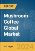 Mushroom Coffee Global Market Report 2024- Product Image