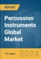 Percussion Instruments Global Market Report 2024 - Product Image