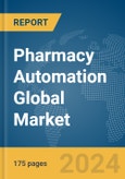 Pharmacy Automation Global Market Report 2024- Product Image