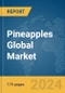 Pineapples Global Market Report 2024 - Product Image