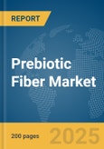 Prebiotic Fiber Market Report 2025- Product Image