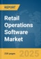 Retail Operations Software Market Report 2025 - Product Thumbnail Image