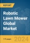 Robotic Lawn Mower Global Market Report 2024 - Product Image
