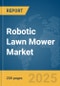 Robotic Lawn Mower Market Report 2025 - Product Image