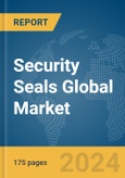 Security Seals Global Market Report 2024- Product Image