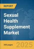 Sexual Health Supplement Market Report 2025- Product Image