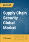 Supply Chain Security Global Market Report 2024 - Product Image