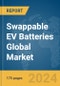 Swappable EV Batteries Global Market Report 2024 - Product Image