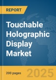 Touchable Holographic Display Market Report 2025- Product Image