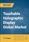 Touchable Holographic Display Global Market Report 2024 - Product Image