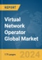 Virtual Network Operator Global Market Report 2024 - Product Image