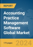 Accounting Practice Management Software Global Market Report 2024- Product Image