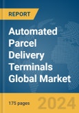 Automated Parcel Delivery Terminals Global Market Report 2024- Product Image