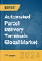 Automated Parcel Delivery Terminals Global Market Report 2024 - Product Image