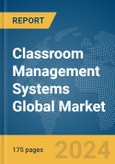 Classroom Management Systems Global Market Report 2024- Product Image