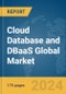 Cloud Database and DBaaS Global Market Report 2024 - Product Image